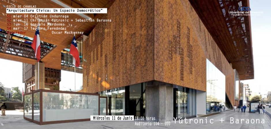 “Arquitectura Cívica: Un Espacio Democrático” - Christián Yútronic y Sebastián Baraona