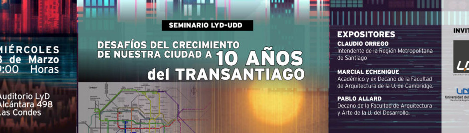 Seminario “Desafíos del crecimiento de nuestra ciudad a 10 años del Transantiago”